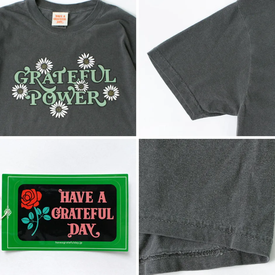 T-Shirts^HAVE A GRATEFUL DAY / Short Sleeve T-Shirt -POWER#1